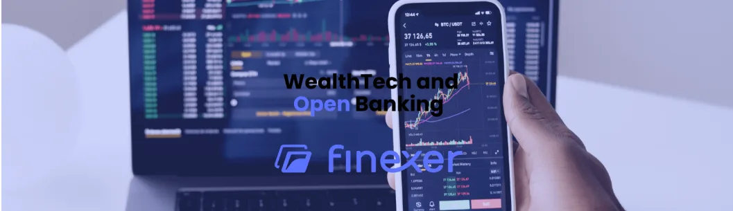 Wealthtech: The New Frontier of Open Banking