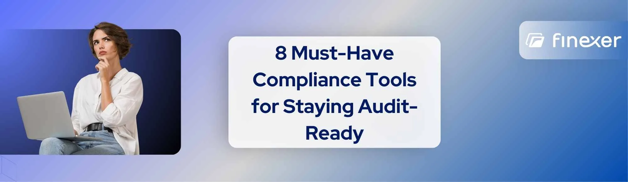 8 Essential Compliance Tools in 2025 for Staying Audit-Ready