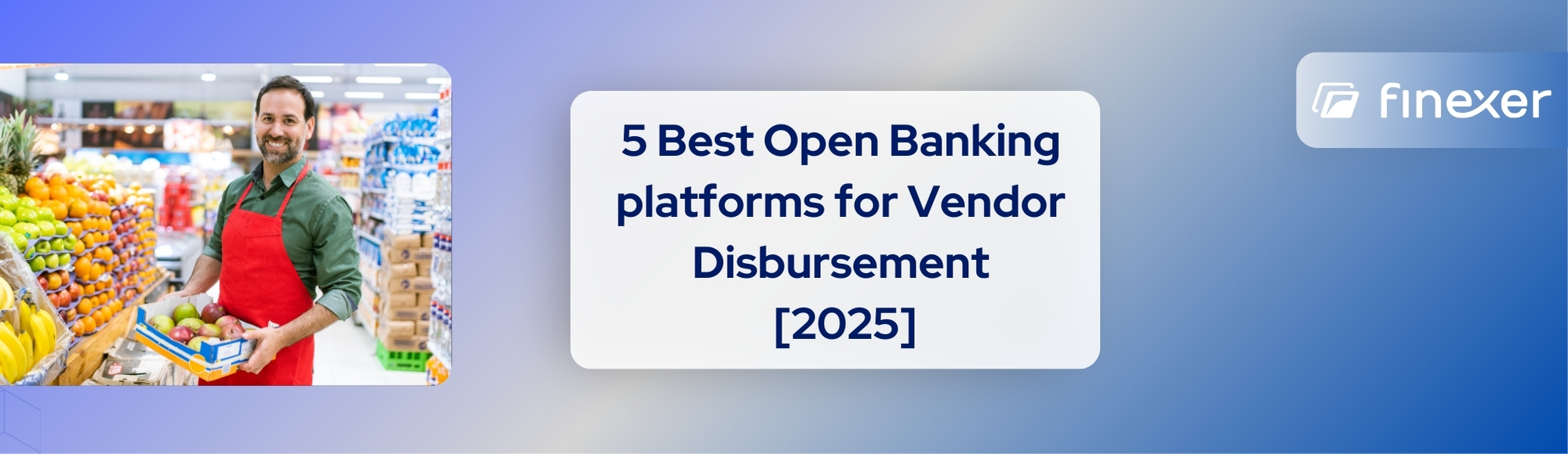 Top Open Banking Platforms for UK Vendor Payments [2025]