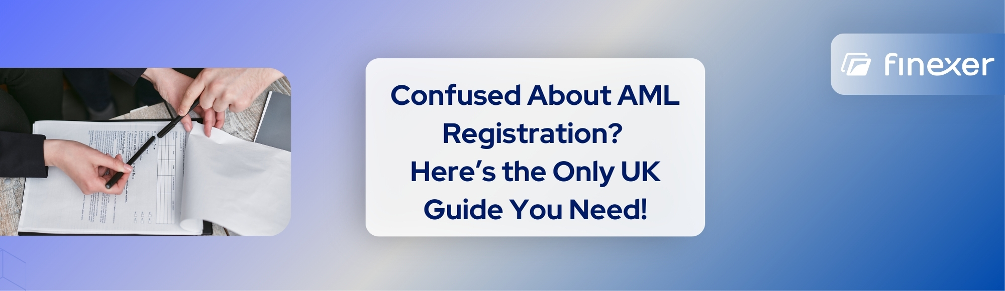 UK AML Registration Process: A Complete Guide [2025]