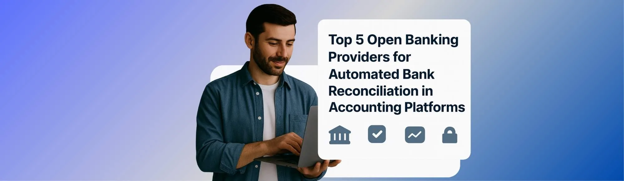 Top 5 Open banking providers for automated bank reconciliation for accounting platforms