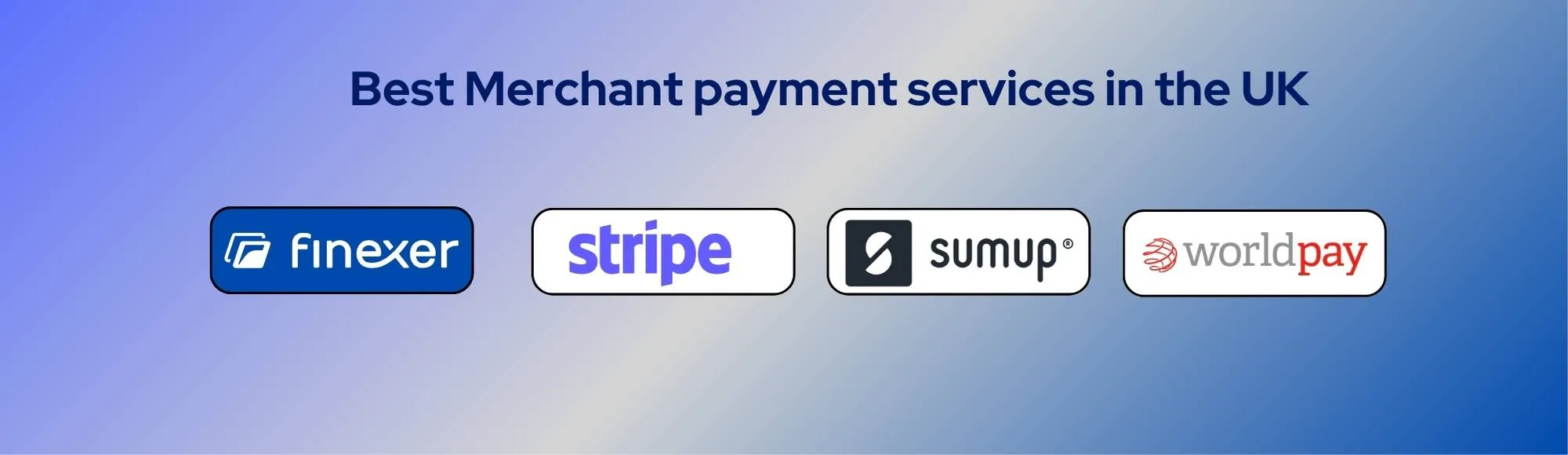 Best Merchant payment services in the UK: 4 Cost-effective options for 2025