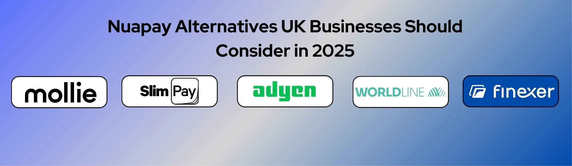 Nuapay Alternatives UK Businesses Should Consider in 2025