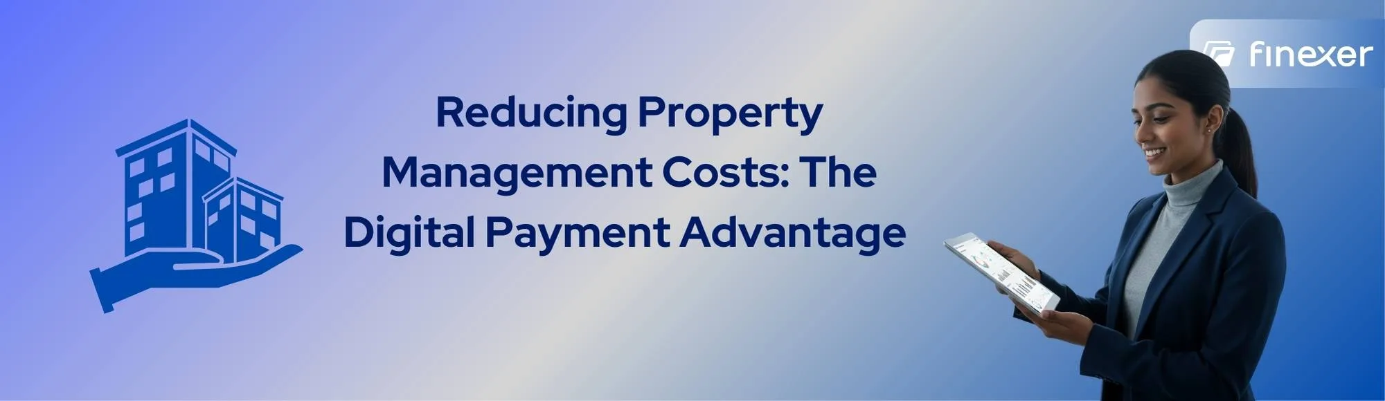 Reducing Property Management Costs: The Digital Payment Advantage