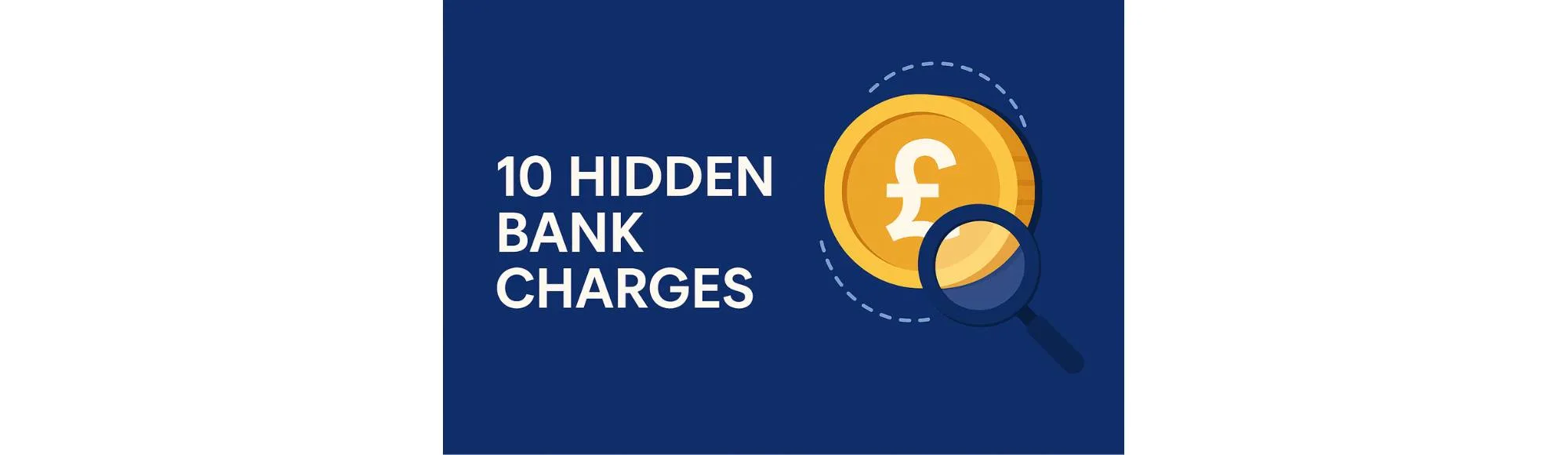 10 Hidden Bank Charges You Can Eliminate with Open Banking 30 10 Hidden Bank Charges You Can Eliminate with Open Banking