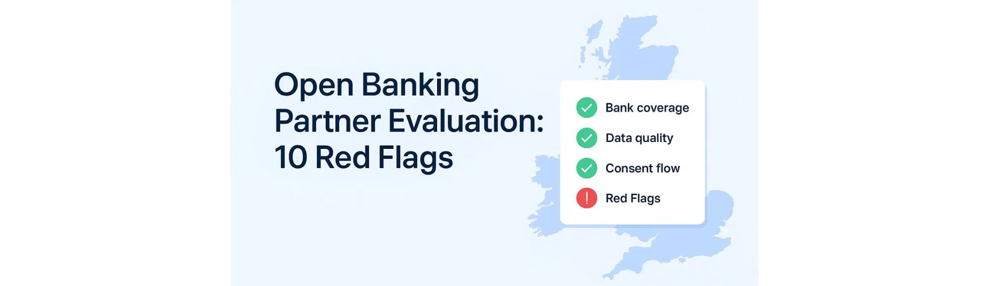 Evaluating an Open Banking Partner: 10 Red Flags to Watch For 2 Evaluating an Open Banking Partner: 10 Red Flags to Watch For
